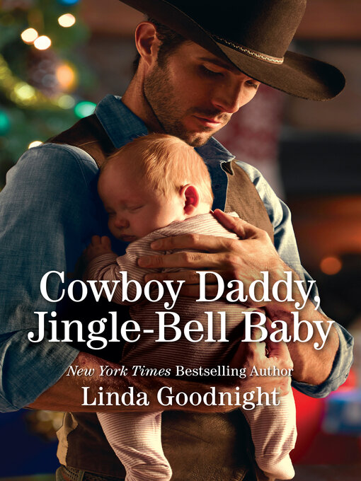 Title details for Cowboy Daddy, Jingle-Bell Baby by Linda Goodnight - Available